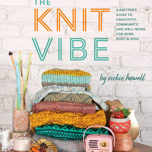 The Knit Vibe - Vickie Howell
